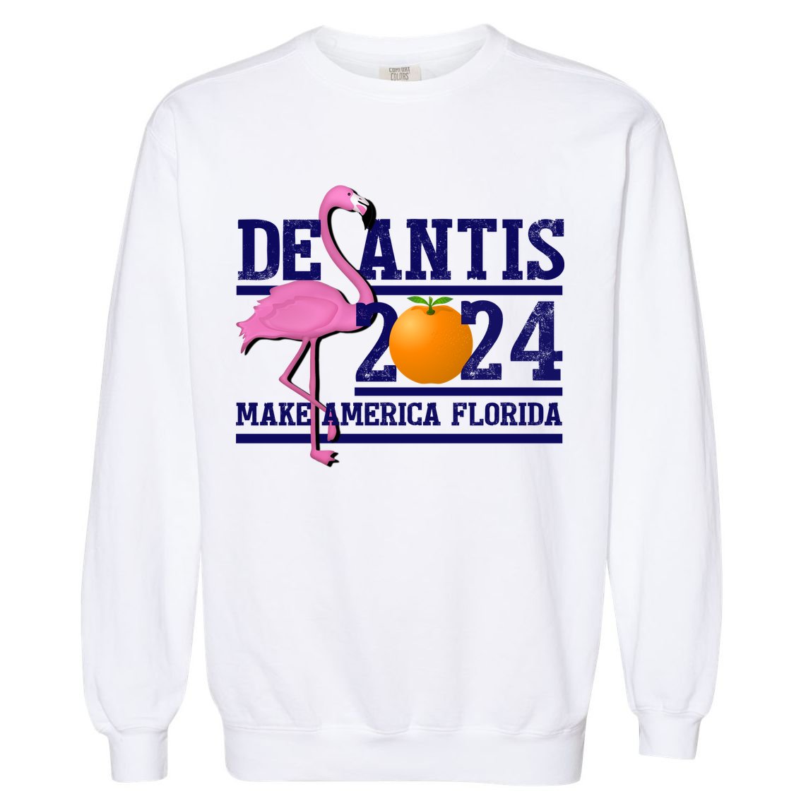 DeSantis 2024 Make America Florida Flamingo Election Garment-Dyed Sweatshirt