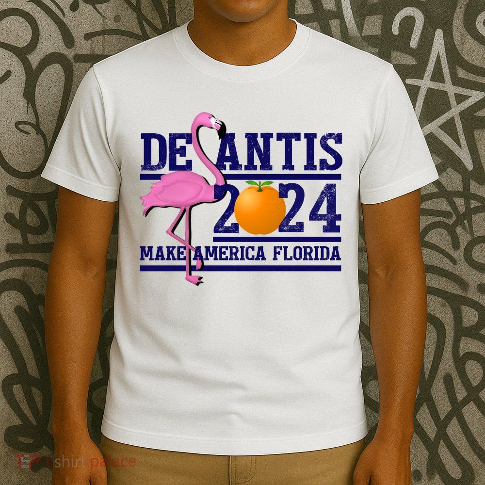 DeSantis 2024 Make America Florida Flamingo Election T-Shirt