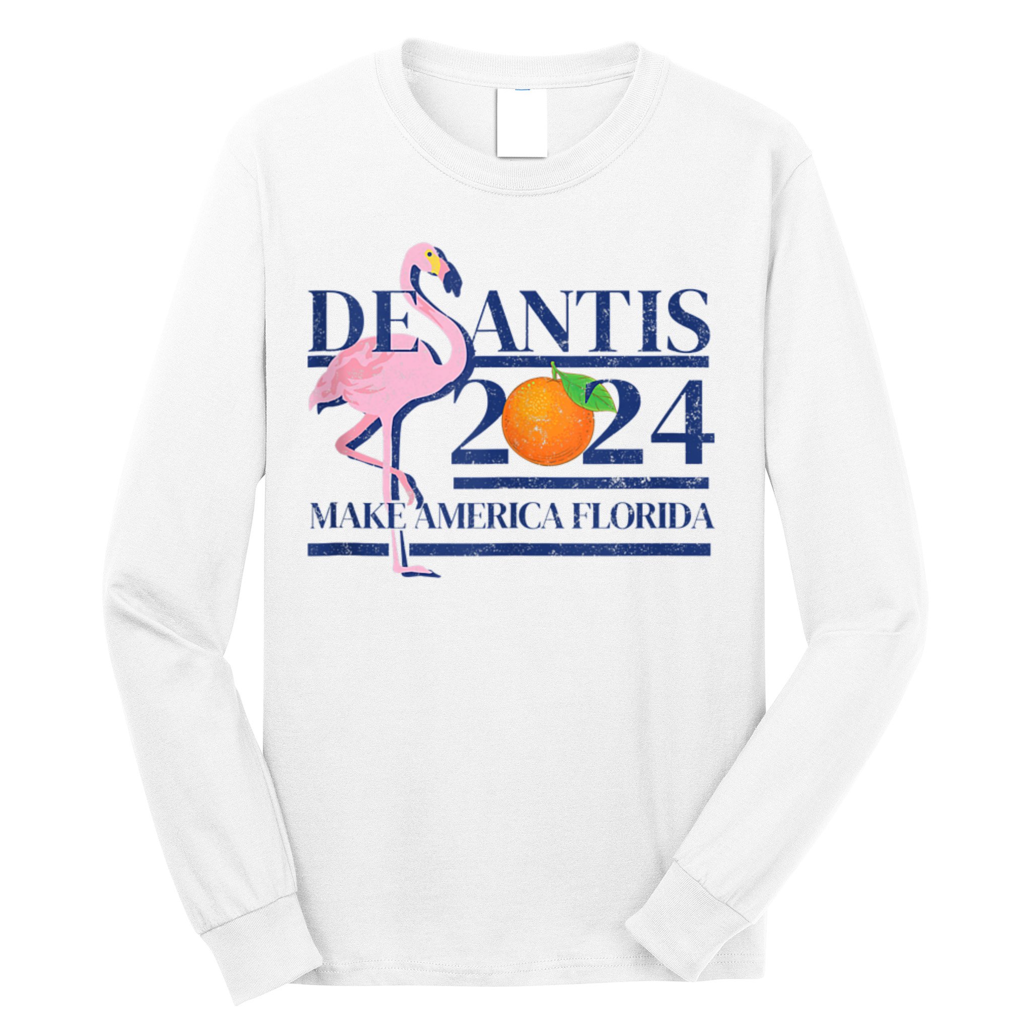 Desantis 2024 Make America Florida Flamingo Long Sleeve Shirt
