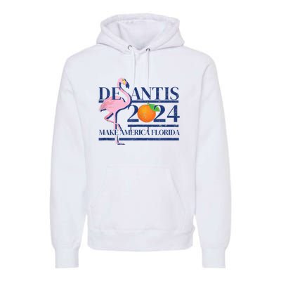 Desantis 2024 Make America Florida Flamingo Premium Hoodie