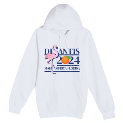 Desantis 2024 Make America Florida Flamingo Premium Pullover Hoodie