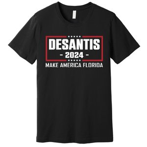 DeSantis 2024 Make America Florida DeSantis Airlines Premium T-Shirt