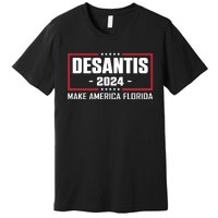 DeSantis 2024 Make America Florida DeSantis Airlines Premium T-Shirt