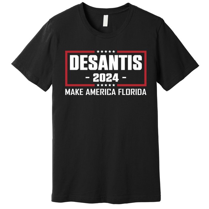 DeSantis 2024 Make America Florida DeSantis Airlines Premium T-Shirt