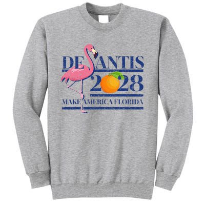 Desantis 2028 Make America Florida Ron Desantis 48 Flamingo Tall Sweatshirt