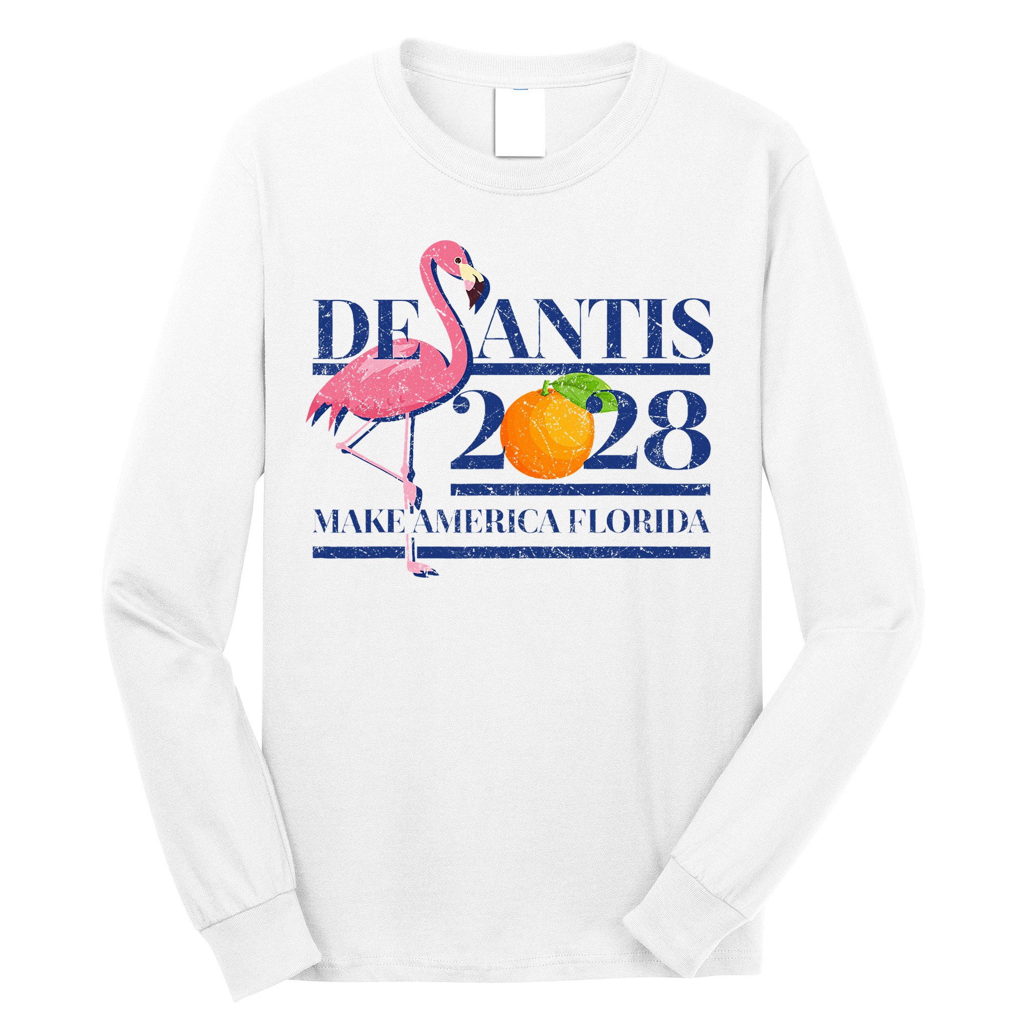Desantis 2028 Make America Florida Ron Desantis 48 Flamingo Long Sleeve Shirt
