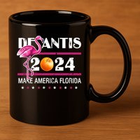 Desantis 2024 Make America Florida Flamingo 11oz C Handle Ceramic Mug