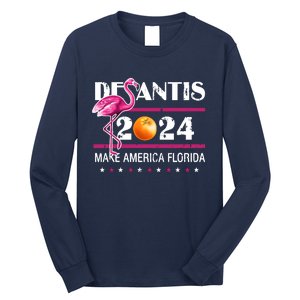 Desantis 2024 Make America Florida Flamingo Long Sleeve Shirt