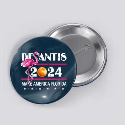 Desantis 2024 Make America Florida Flamingo Button