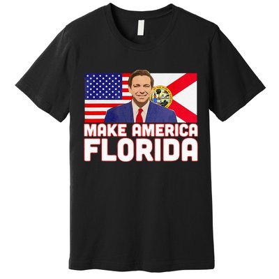 DeSantis 2024 Make America Florida DeSantis 2024 Premium T-Shirt