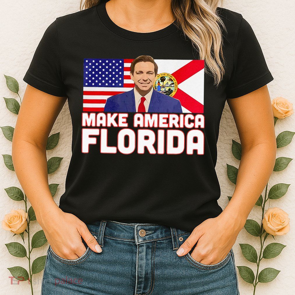 DeSantis 2024 Make America Florida DeSantis 2024 Womens T-Shirt