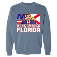 DeSantis 2024 Make America Florida DeSantis 2024 Garment-Dyed Sweatshirt
