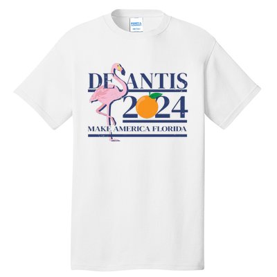 Desantis 2024 Make America Florida Flamingo Tall T-Shirt