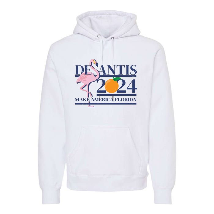 Desantis 2024 Make America Florida Flamingo Premium Hoodie