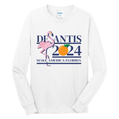 Desantis 2024 Make America Florida Flamingo Tall Long Sleeve T-Shirt