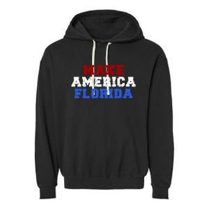 Desantis 2024 Make America Florida Garment-Dyed Fleece Hoodie