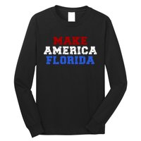 Desantis 2024 Make America Florida Long Sleeve Shirt