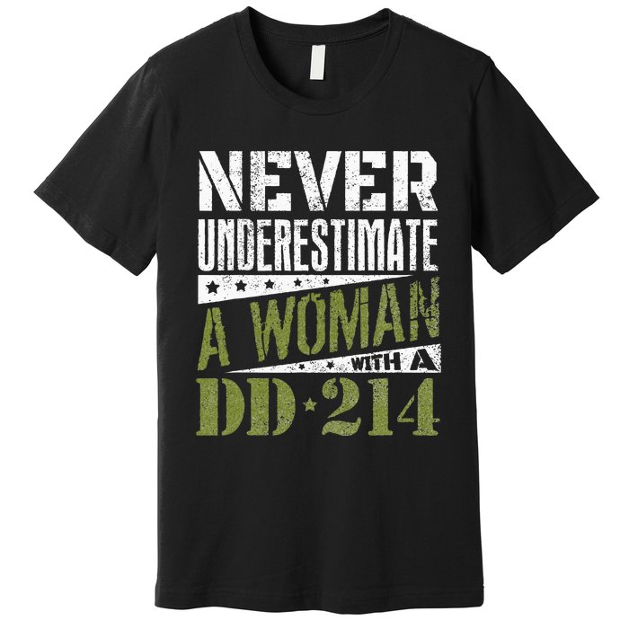 DD 214 Never Underestimate A Woman With DD214 Veteran Premium T-Shirt