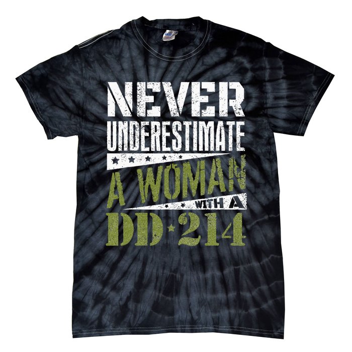 DD 214 Never Underestimate A Woman With DD214 Veteran Tie-Dye T-Shirt