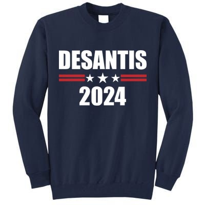 Desantis 2024 Ron Desantis 2024 Presidential Election Desantis For President Tall Sweatshirt