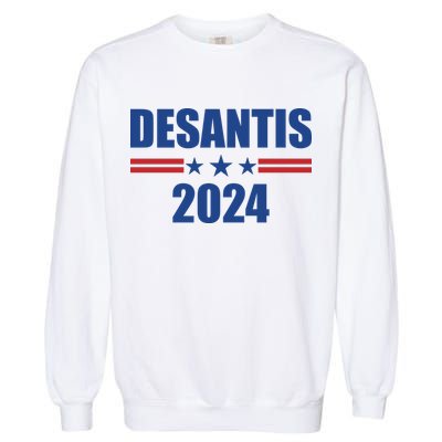 Desantis 2024 Ron Desantis 2024 Presidential Election Desantis For President Garment-Dyed Sweatshirt
