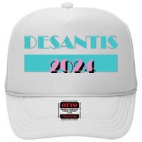 Desantis 2024 Ron Desantis 2024 Presidential Election Desantis President 2024 High Crown Mesh Back Trucker Hat