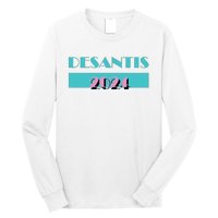 Desantis 2024 Ron Desantis 2024 Presidential Election Desantis President 2024 Long Sleeve Shirt