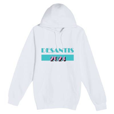 Desantis 2024 Ron Desantis 2024 Presidential Election Desantis President 2024 Premium Pullover Hoodie