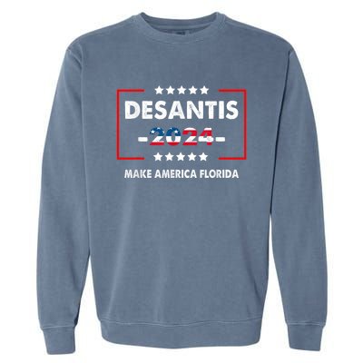 DeSantis 2024 Ron DeSantis For President 2024 Election Garment-Dyed Sweatshirt