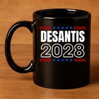Desantis 2028 Ron Desantis 2028 For President Election 11oz C Handle Ceramic Mug