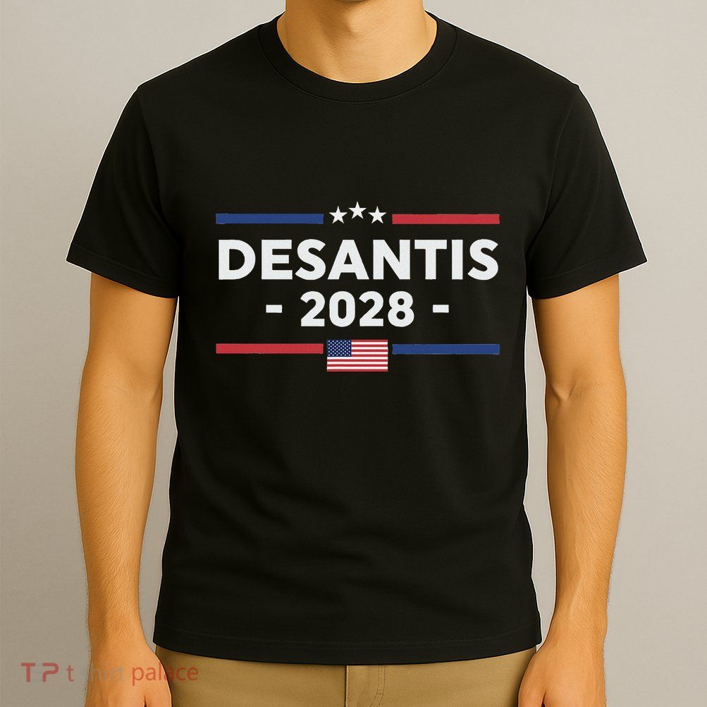 Desantis 2028 Ron Desantis 2028 President Election Us Flag T-Shirt