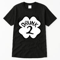 Drunk 2 St Pattys Day Green Tee Drinking Team Group Matching Tall T-Shirt