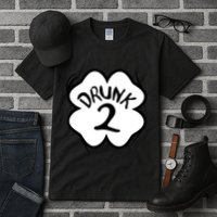 Drunk 2 St Pattys Day Green Tee Drinking Team Group Matching Tall T-Shirt