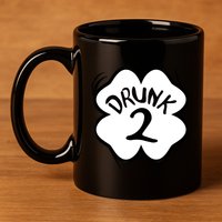 Drunk 2 St Pattys Day Green Tee Drinking Team Group Matching 11oz C Handle Ceramic Mug