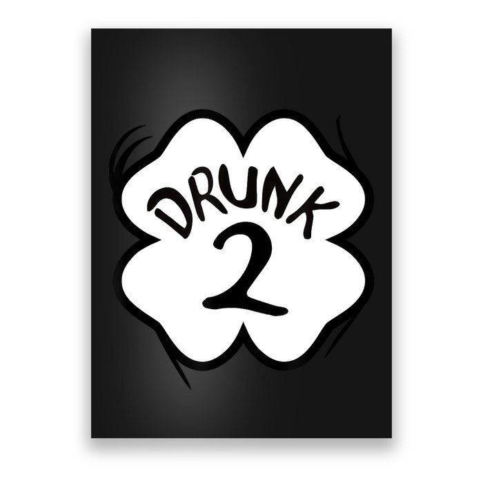 Drunk 2 St Pattys Day Green Tee Drinking Team Group Matching Poster