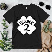 Drunk 2 St Pattys Day Green Tee Drinking Team Group Matching Premium T-Shirt