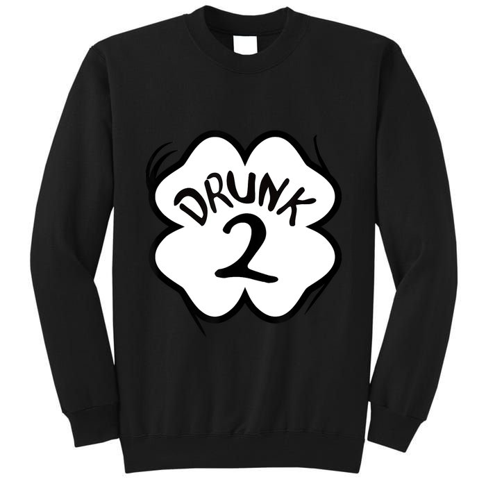 Drunk 2 St Pattys Day Green Tee Drinking Team Group Matching Tall Sweatshirt