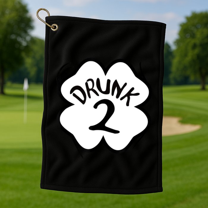 Drunk 2 St Pattys Day Green Tee Drinking Team Group Matching Golf Towel