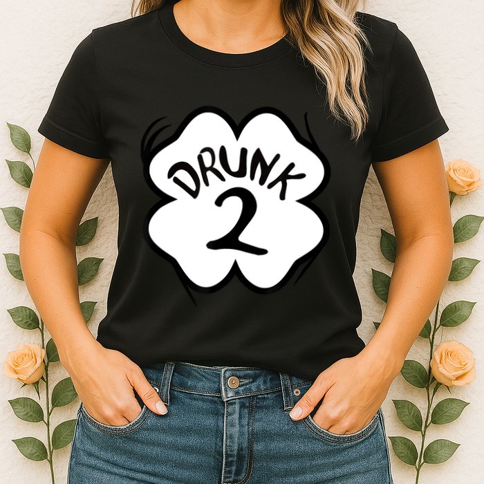 Drunk 2 St Pattys Day Green Tee Drinking Team Group Matching Womens T-Shirt