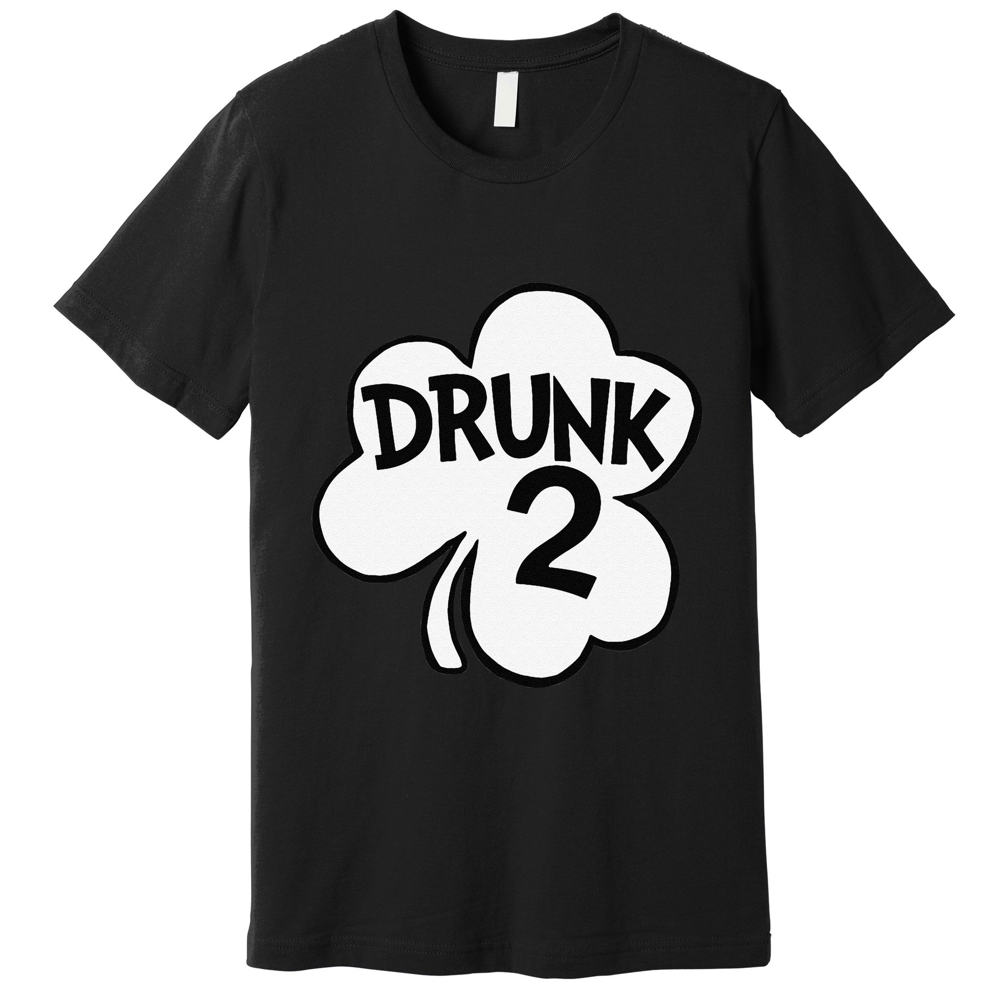 Drunk 2 Saint Patrick's Day Party Group Premium T-Shirt