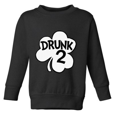 Drunk 2 Saint Patrick's Day Party Group Toddler Sweatshirt