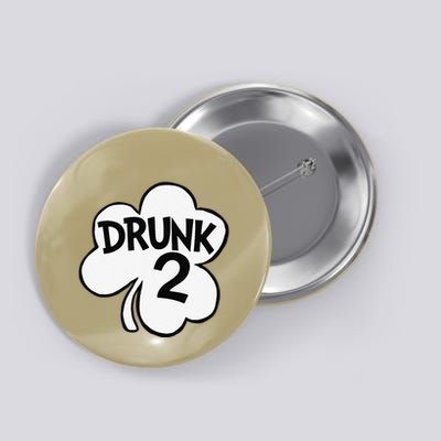 Drunk 2 Saint Patrick's Day Party Group Button