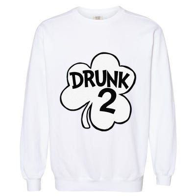 Drunk 2 Saint Patrick's Day Party Group Garment-Dyed Sweatshirt