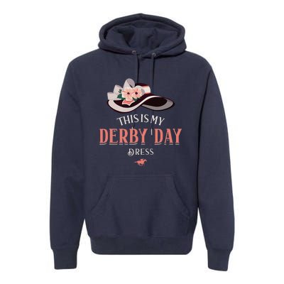 Derby 2024 This Is My Derby Dress Premium Hoodie