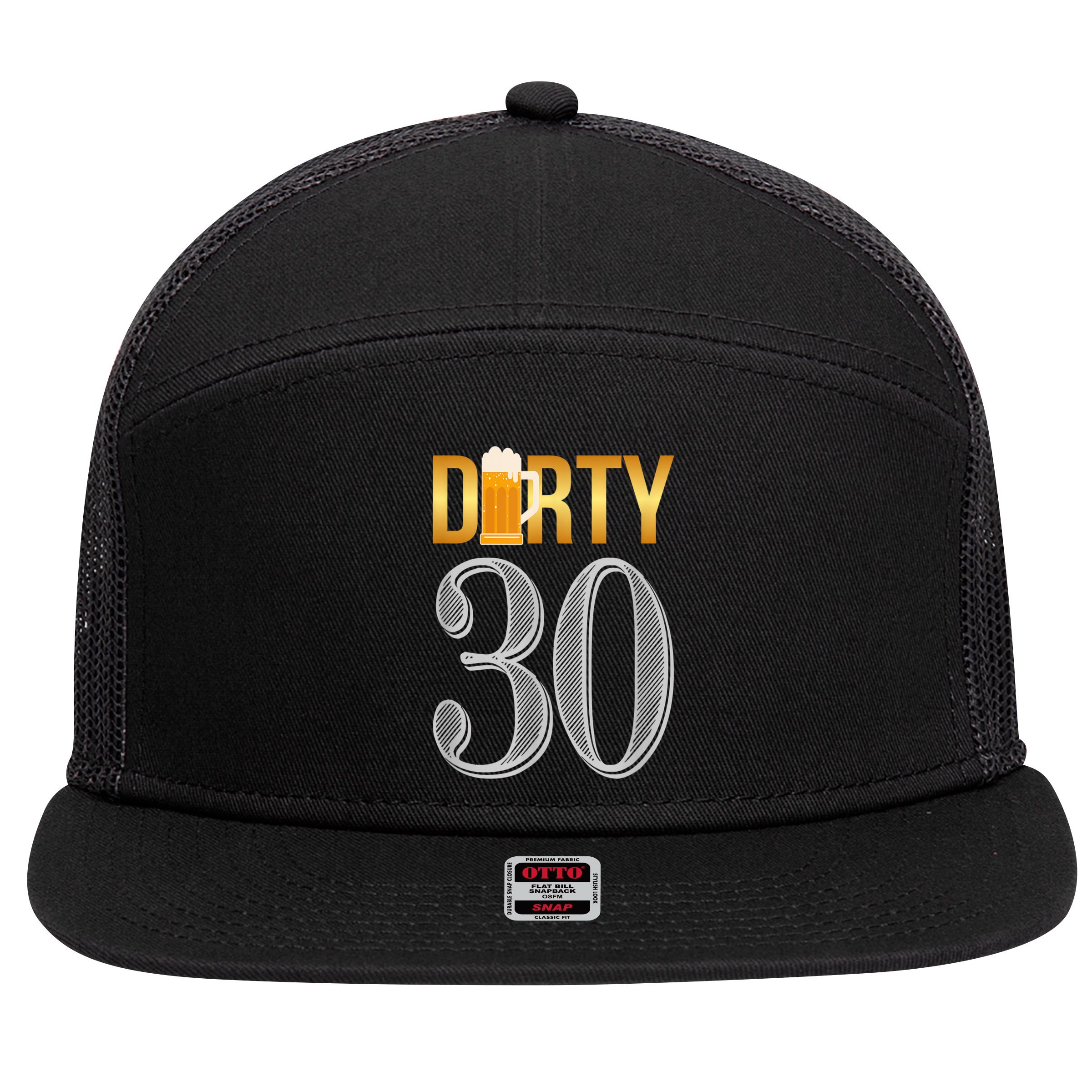 Dirty 30 30th Birthday Beer Thirty 7 Panel Mesh Trucker Snapback Hat