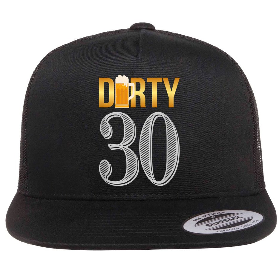 Dirty 30 30th Birthday Beer Thirty Flat Bill Trucker Hat