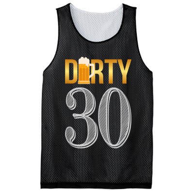 Dirty 30 30th Birthday Beer Thirty Mesh Reversible Basketball Jersey Tank