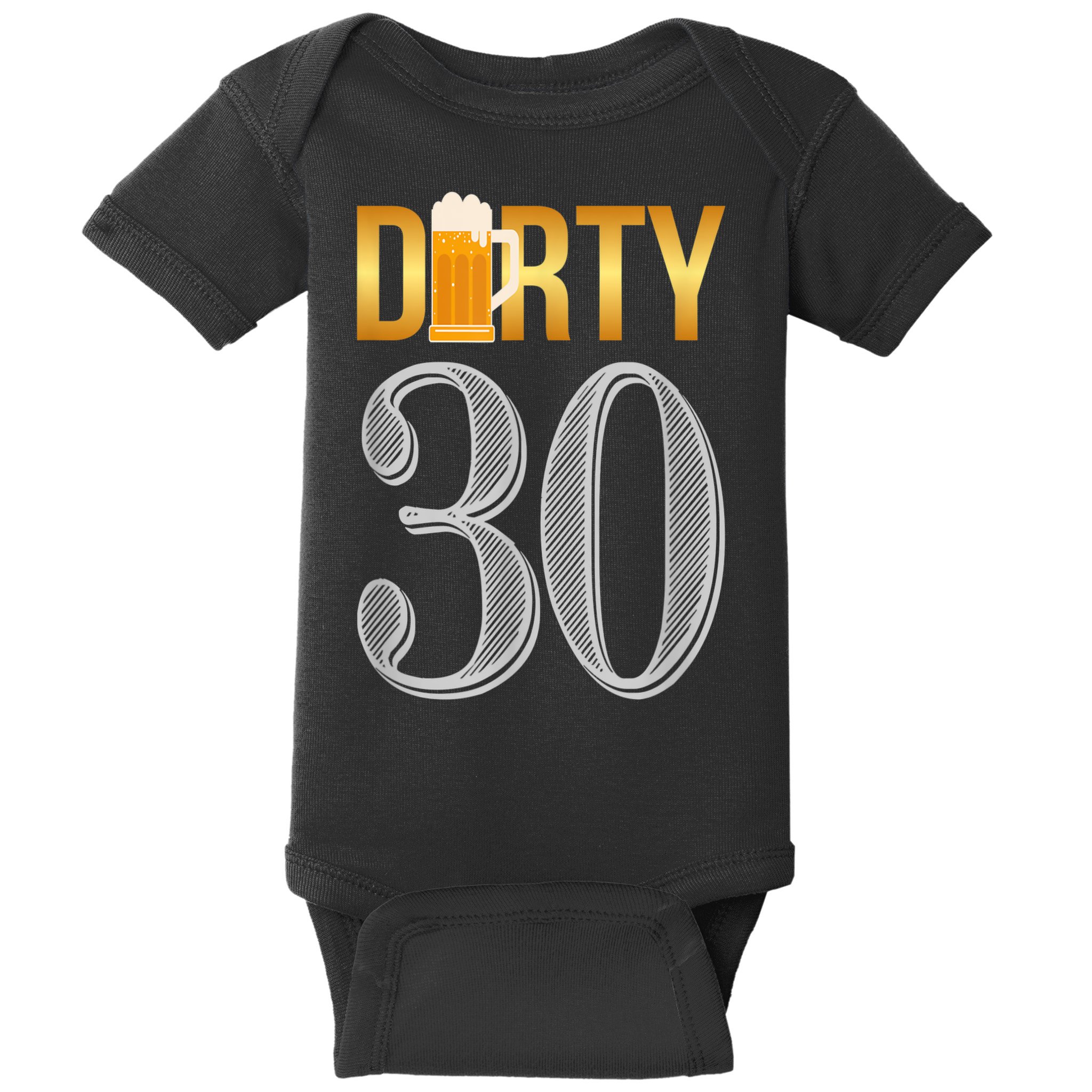 Dirty 30 30th Birthday Beer Thirty Baby Bodysuit
