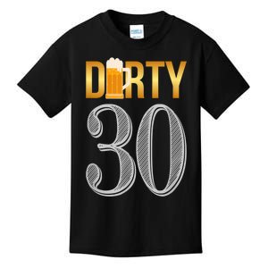 Dirty 30 30th Birthday Beer Thirty Kids T-Shirt