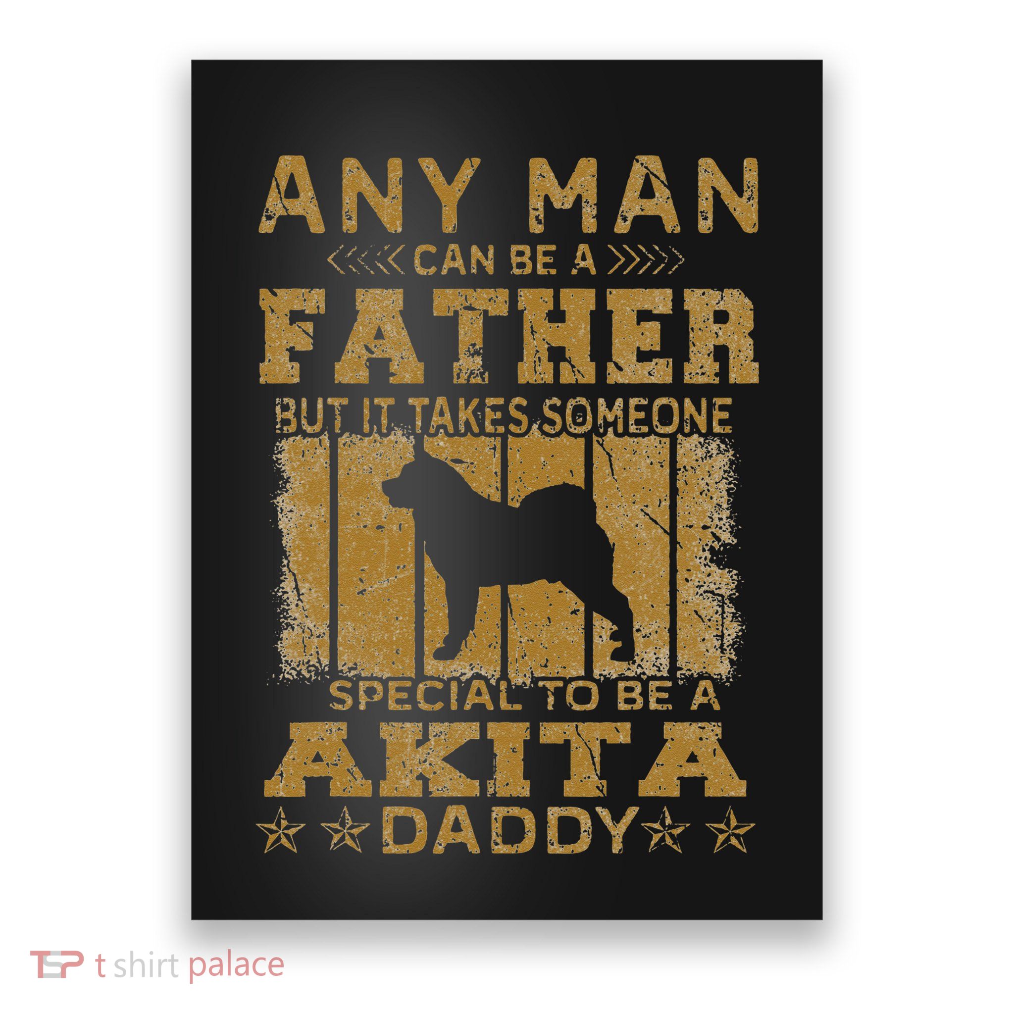 Dogs 365 Akita Dog Daddy Funny father's day Poster